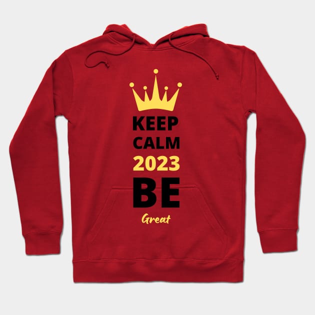 2023 be great Hoodie by TINRO Kreations